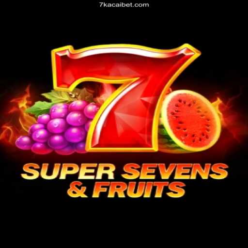 Unveiling the Thrills of 7SuperSevensFruits